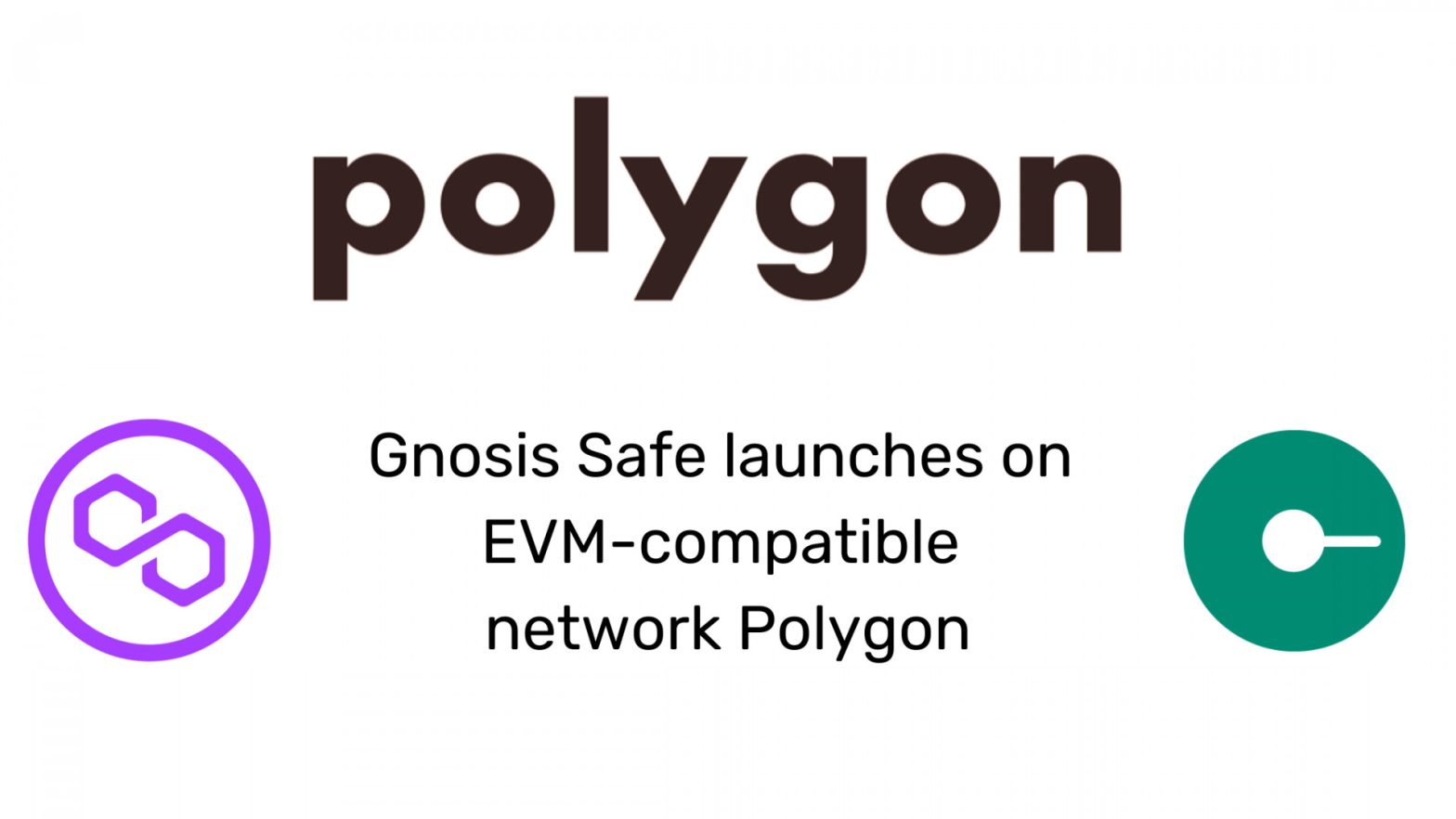 Gnosis Safe launches on EVM-compatible network Polygon
