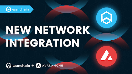 Wanchain and Avalanche Team Up to Foster Decentralised Crosschain Interoperability